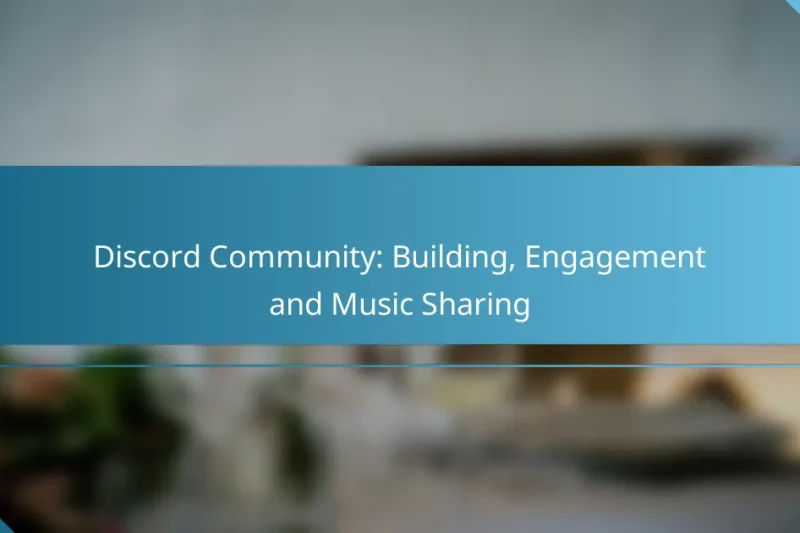 Discord Community: Building, Engagement and Music Sharing