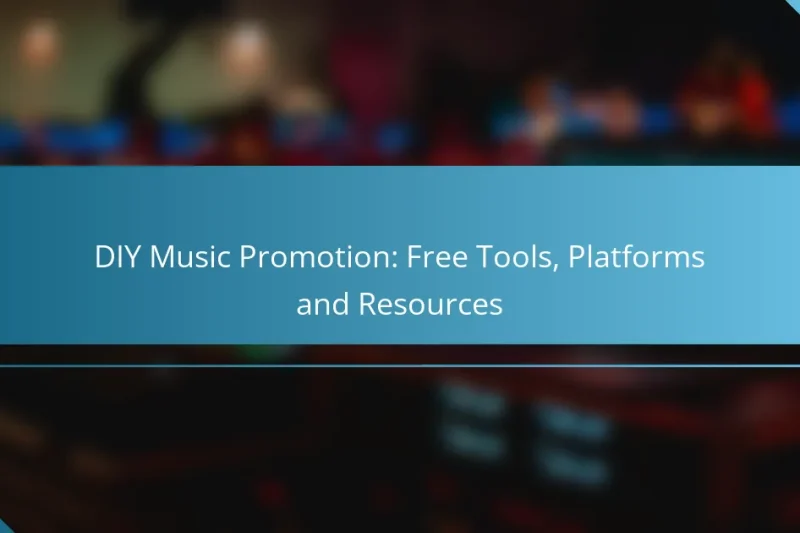 DIY Music Promotion: Free Tools, Platforms and Resources