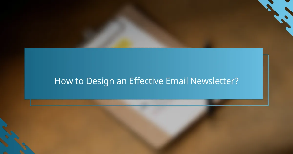 How to Design an Effective Email Newsletter?