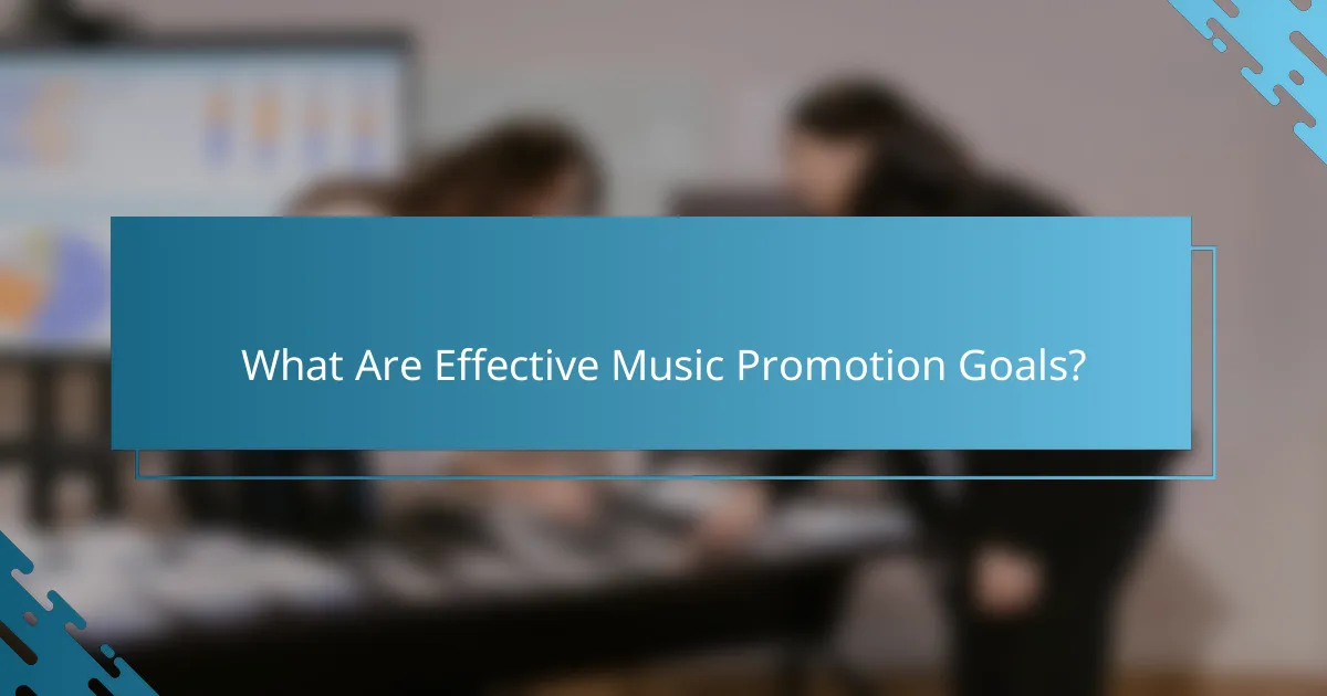 What Are Effective Music Promotion Goals?