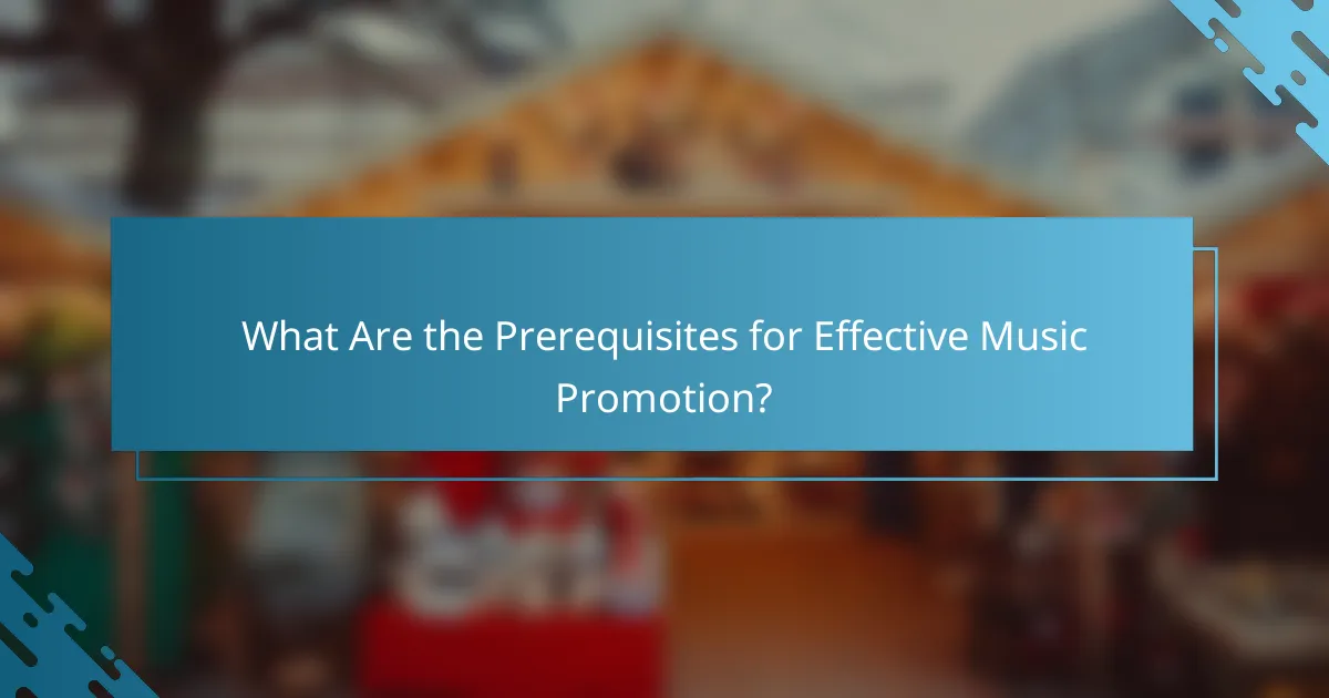 What Are the Prerequisites for Effective Music Promotion?