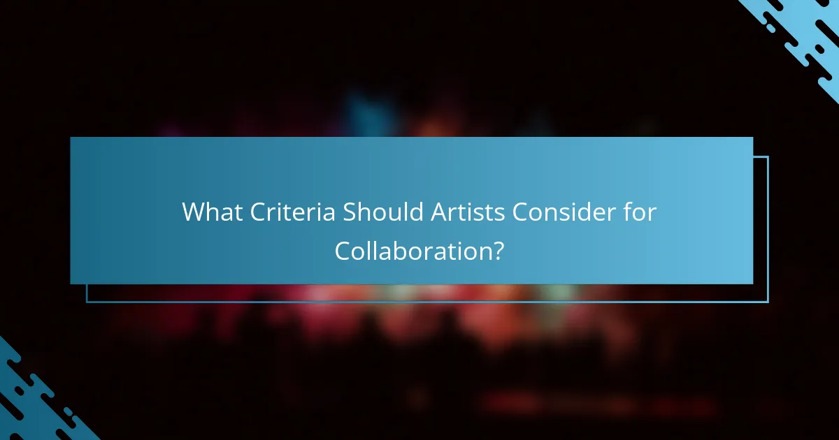 What Criteria Should Artists Consider for Collaboration?